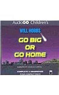 Go Big or Go Home Lib/E (Audio CD)