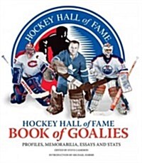 Hockey Hall of Fame Book of Goalies (Paperback)