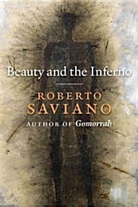 Beauty and the Inferno: Essays (Hardcover)