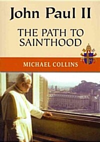 John Paul II: The Path to Sainthood (Paperback)