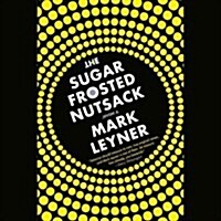 The Sugar Frosted Nutsack Lib/E (Audio CD)