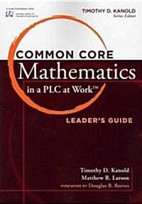 Common Core Mathematics in a Plc at Work(r), Leaders Guide (Paperback, 2, Leaders Guide)