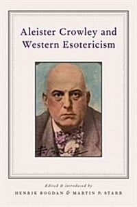 Aleister Crowley and Western Esotericism (Paperback)