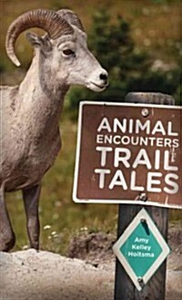 Animal Encounters Trail Tales: Beastly Stories from the Woods (Paperback)