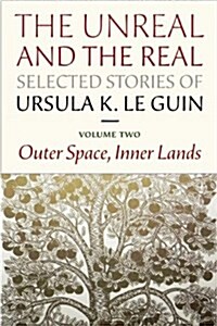 The Unreal and the Real: Selected Stories Volume Two: Outer Space, Inner Lands (Hardcover, New)