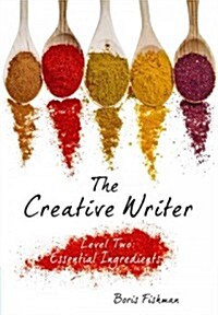 The Creative Writer: Level Two: Growing Your Craft (Paperback)