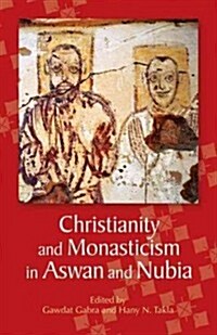 Christianity and Monasticism in Aswan and Nubia (Hardcover)
