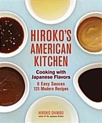 Hirokos American Kitchen: Cooking with Japanese Flavors (Paperback)