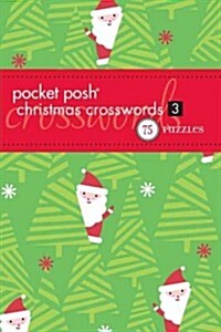 Pocket Posh Christmas Crosswords 3: 75 Puzzles (Paperback, Original)