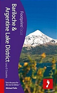 Bariloche & Argentine Lake District Footprint Focus Guide (Paperback)