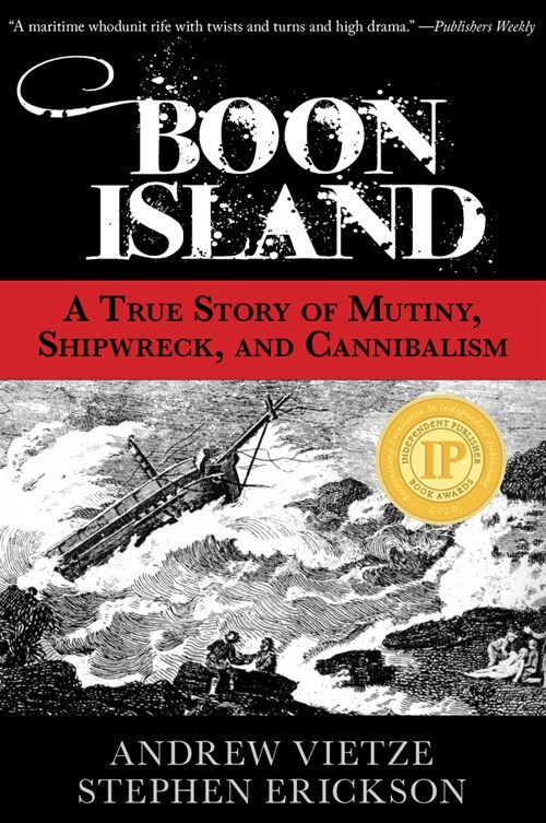 Boon Island: A True Story Of Mutiny, Shipwreck, And Cannibalism (Paperback)