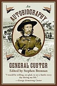 An Autobiography of General Custer (Hardcover)