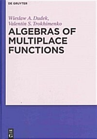 Algebras of Multiplace Functions (Hardcover)