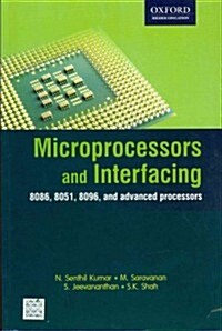 Microprocessors and Interfacing: 8086, 8051, 8096, and Advanced Processors (Paperback)