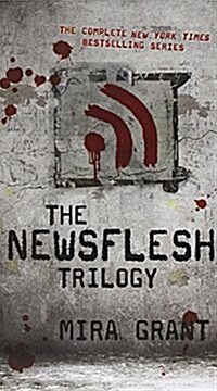 The Newsflesh Trilogy: Blackout/Deadline/Feed (Boxed Set)