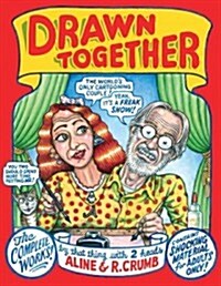 Drawn Together: The Collected Works of R. and A. Crumb (Hardcover)