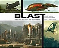 [중고] Blast: Spaceship Sketches and Renderings (Hardcover)