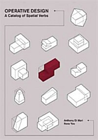 Operative Design: A Catalogue of Spatial Verbs (Paperback)