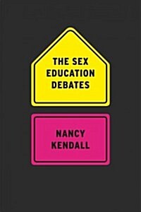 The Sex Education Debates (Paperback)