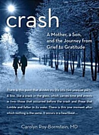 Crash: A Mother, a Son, and the Journey from Grief to Gratitude (Hardcover)