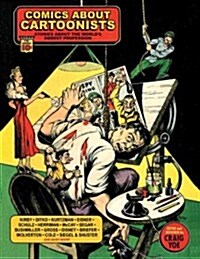 Comics about Cartoonists: Stories about the Worlds Oddest Profession (Hardcover)