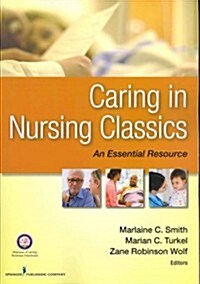 Caring in Nursing Classics: An Essential Resource (Paperback)