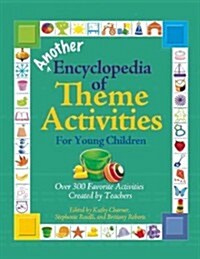 Another Encyclopedia of Theme Activities for Young Children (Paperback)