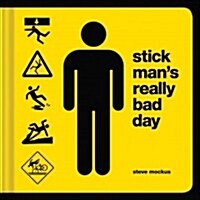 Stick Mans really bad day (Hardcover)