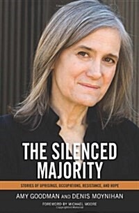 [중고] The Silenced Majority: Stories of Uprisings, Occupations, Resistance, and Hope (Paperback)