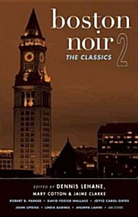 Boston Noir 2: The Classics (Paperback)