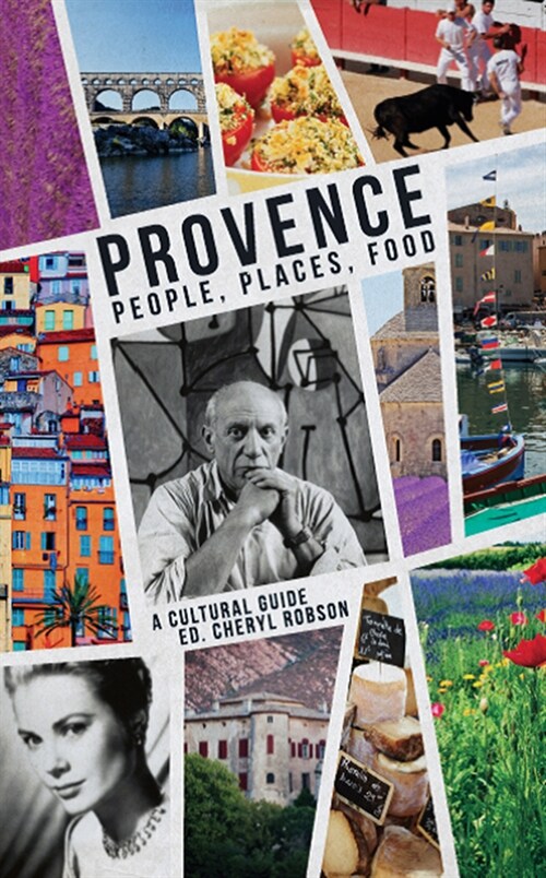 Provence:People, Places, Food : A Cultural Guide (Paperback)