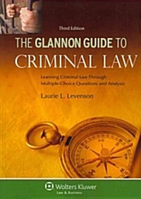The Glannon Guide to Criminal Law (Paperback, 3rd)