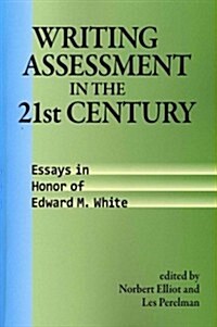 Writing Assessment in the 21st Century (Paperback)