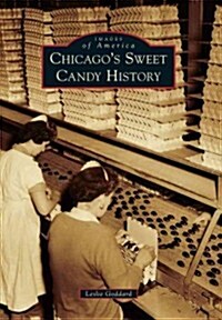Chicagos Sweet Candy History (Paperback)