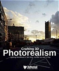 Crafting 3D Photorealism (Paperback)