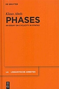 Phases: An Essay on Cyclicity in Syntax (Hardcover)