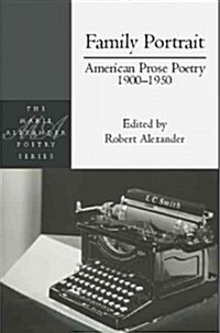 Family Portrait: American Prose Poetry 1900 - 1950 (Paperback)