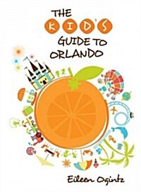 Kids Guide to Orlando (Paperback)