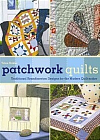 Patchwork Quilts: Traditional Scandinavian Designs for the Modern Quiltmaker (Hardcover)