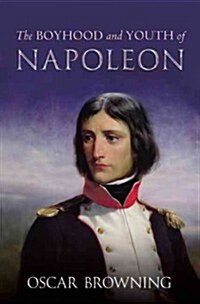 Boyhood and Youth of Napoleon (Paperback)