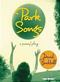 Park Songs: A Poem/Play (Paperback)