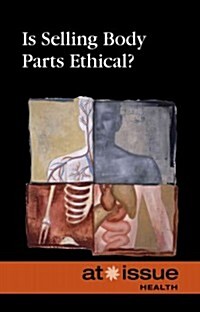 Is Selling Body Parts Ethical? (Library Binding)