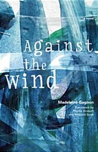 Against the Wind (Paperback, Reprint)