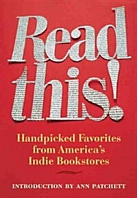 Read This!: Handpicked Favorites from Americas Indie Bookstores (Paperback)