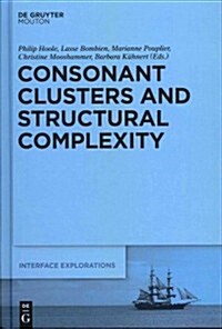 Consonant Clusters and Structural Complexity (Hardcover, New)