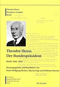 Der Bundesprasident: Briefe 1949-1954 (Hardcover)