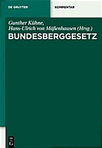 Bbergg Bundesberggesetz: Kommentar (Hardcover, 2, 2., Vollstandig)