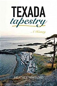 Texada Tapestry: A History (Paperback)