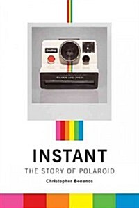 Instant: The Story of Polaroid (Hardcover)