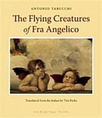 Flying Creatures of Fra Angelico (Paperback, Deckle Edge)